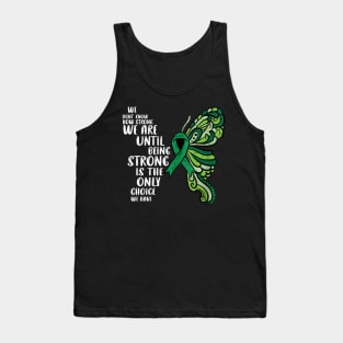 Mental Health Being Strong Only Choice Awareness Women Girls Tank Top